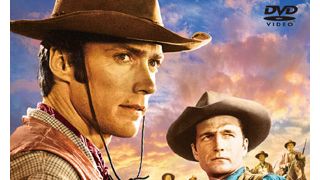 クリント・イーストウッドの伝説的ドラマ「ローハイド」が約50年の時を経てDVDでよみがえる!