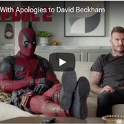 デッドプール、デヴィッド・ベッカムに謝罪!その理由とは