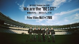 BE:FIRSTのスタジアム公演、Prime Videoで独占配信